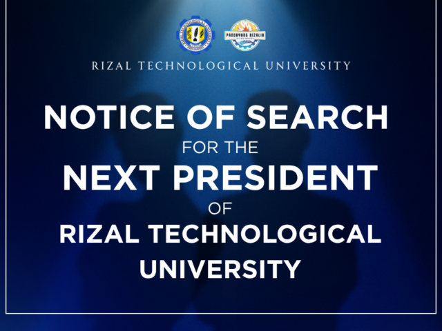 NOTICE OF SEARCH FOR THE NEXT PRESIDENT OF RIZAL TECHNOLOGICAL UNIVERSITY